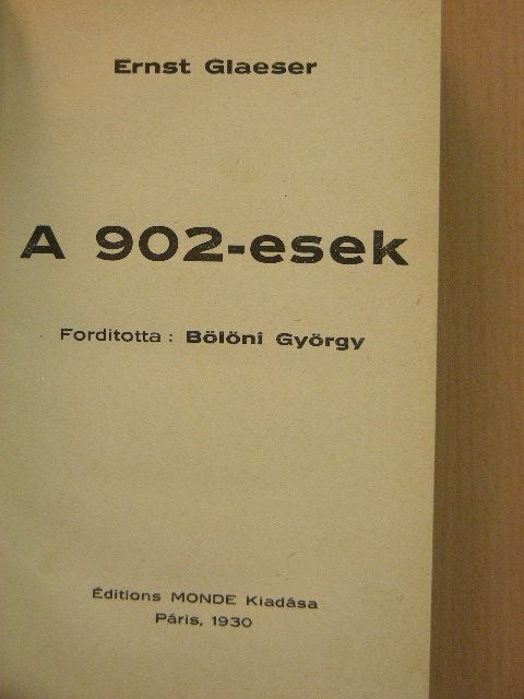 Ernst Glaeser - A 902-esek [antikvár]