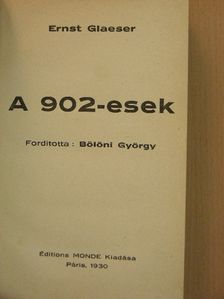 Ernst Glaeser - A 902-esek [antikvár]