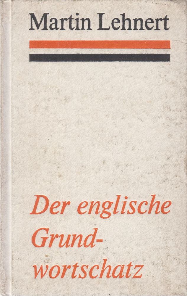 Lehnert, Martin - Der englische Grundwortschatz [antikvár]