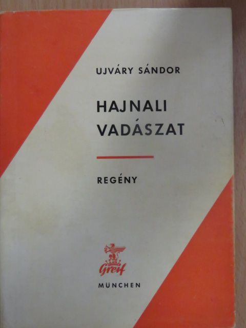 Ujváry Sándor - Hajnali vadászat [antikvár]