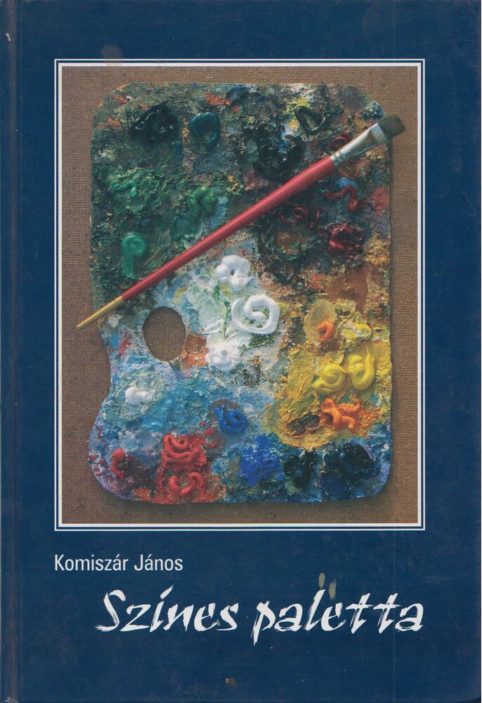 Komíszár János - Színes paletta [antikvár]