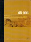 Némedi Dénes, Szabari Vera (szerk.), Fonyó Attila - Kötő-jelek 2002 [antikvár]
