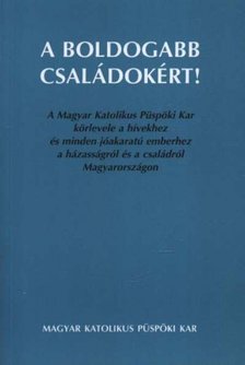 A boldogabb családokért! [antikvár]