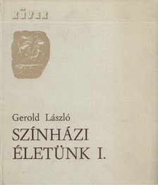 Gerold László - Színházi életünk I. [antikvár]