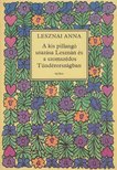 LESZNAI ANNA - A kis pillangó utazása Lesznán és a szomszédos Tündérországban [antikvár]