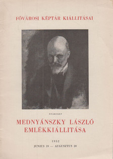 POGÁNY Ö. GÁBORNÉ - Mednyánszky László emlékkiállítása [antikvár]