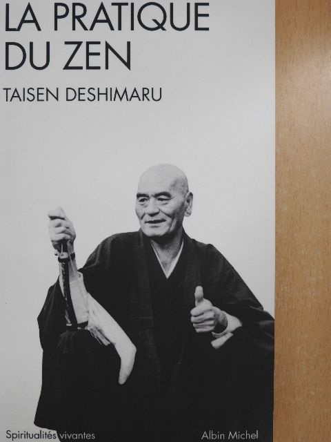 Taisen Deshimaru - La Pratique du Zen [antikvár]