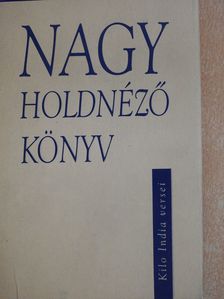 Kilo India - Nagy holdnéző könyv (számozott, dedikált példány) [antikvár]