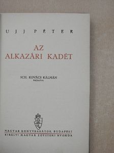 Ujj Péter - Az alkazári kadét [antikvár]