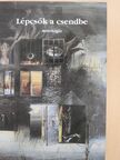 Benyovszky Anita - Lépcsők a csendbe (dedikált példány) [antikvár]