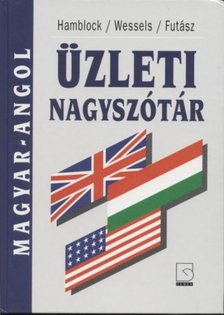 Futász Dezső, Dieter Wessels, Dieter Hamblock - Magyar-Angol üzleti nagyszótár [antikvár]