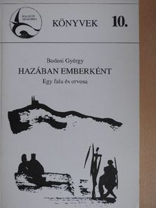 Bodosi György - Hazában emberként [antikvár]