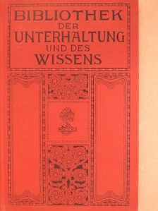 Fr. D. Kühne - Bibliothek der Unterhaltung und des Wissens 1912/1. (gótbetűs) [antikvár]