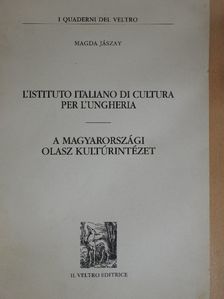Jászay Magda - A Magyarországi Olasz Kultúrintézet [antikvár]