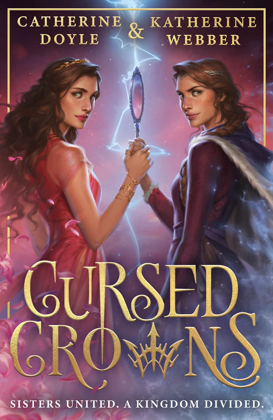 Katherine Webber and Catherine Doyle - Cursed Crowns (Twin Crowns Series, Book 2)