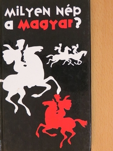 Milyen nép a magyar? [antikvár]