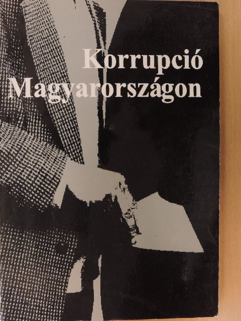 Balogh Ágnes - Korrupció Magyarországon [antikvár]