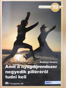 Brückner Gergely - Amit a nyugdíjrendszer negyedik pilléréről tudni kell [antikvár]