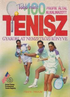 Kisbán Gyula - Több mint 100 profik által alkalmazott tenisz gyakorlat nemzetközi könyve [antikvár]