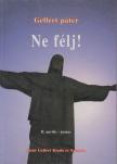 Gellért Páter - Ne félj! II. április-június [antikvár]