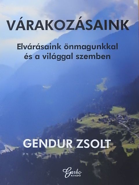 Gendur Zsolt - Várakozásaink [antikvár]