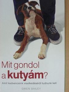 Gwen Bailey - Mit gondol a kutyám? [antikvár]