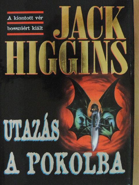 Jack Higgins - Utazás a pokolba [antikvár]