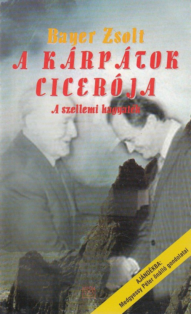 Bayer Zsolt - A Kárpátok Cicerója [antikvár]