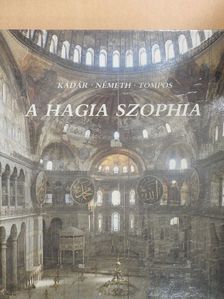 Kádár Zoltán - A Hagia Szophia [antikvár]
