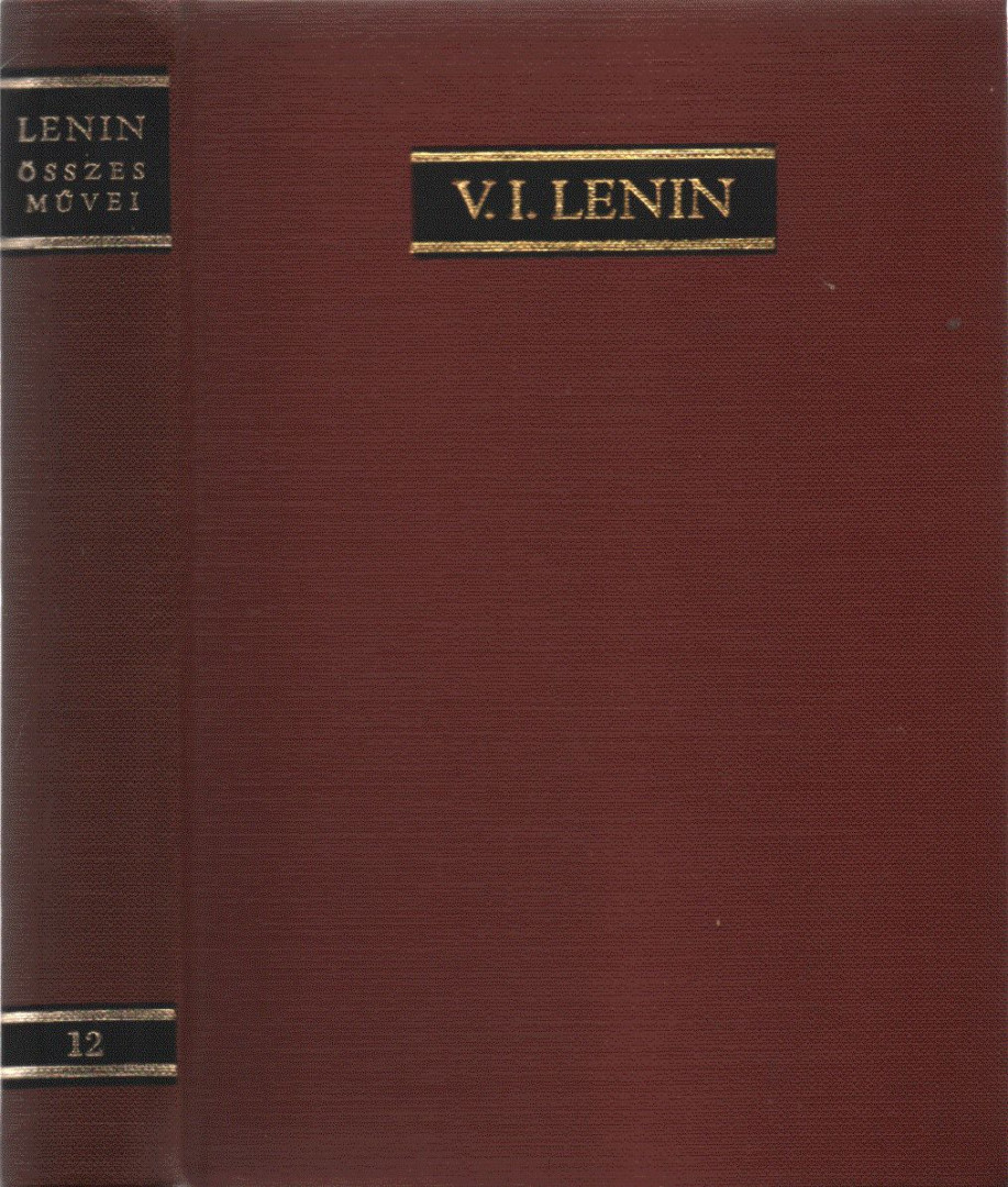 V. I. LENIN - V. I. Lenin összes művei 12. kötet [antikvár]