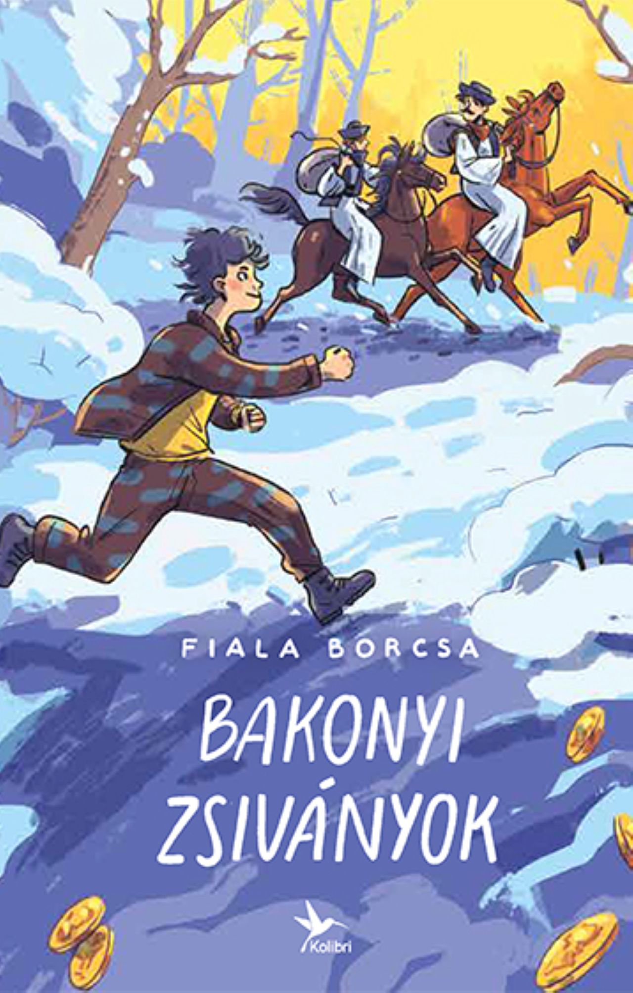 Fiala Borcsa - Bakonyi zsiványok
