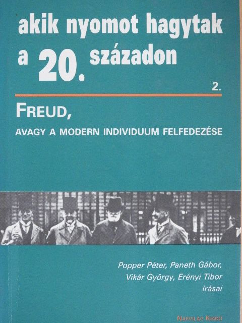 Erényi Tibor - Freud, avagy a modern individuum felfedezése [antikvár]