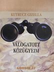 Kutrucz Gizella - Válogatott közügyeim [antikvár]