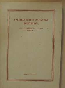 Dr. Ungváry Gyula - A számtan-mértan tanításának módszertana [antikvár]