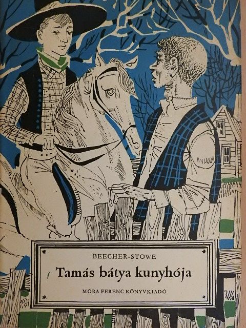 Harriet Beecher Stowe - Tamás bátya kunyhója [antikvár]