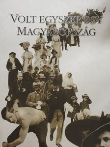 Gerő András - Volt egyszer egy Magyarország [antikvár]