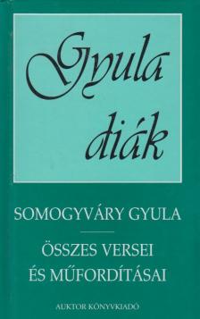 Somogyvári Gyula - Somogyváry Gyula összes versei és műfordításai [antikvár]