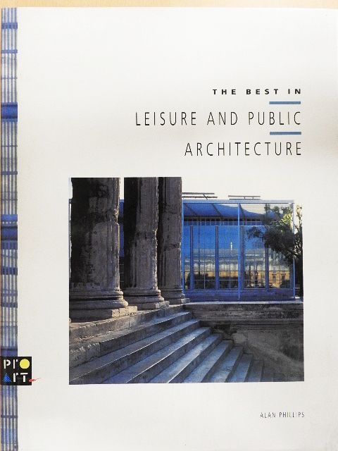 Alan Phillips - The Best in Leisure and Public Architecture [antikvár]