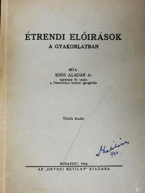Dr. Soós Aladár - Étrendi előirások a gyakorlatban [antikvár]