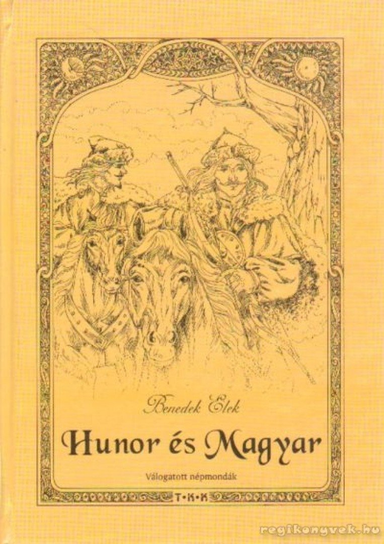 Benedek Elek - Hunor és Magyar [antikvár]