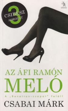 Csabai Márk - Az Áfi Ramón meló [antikvár]