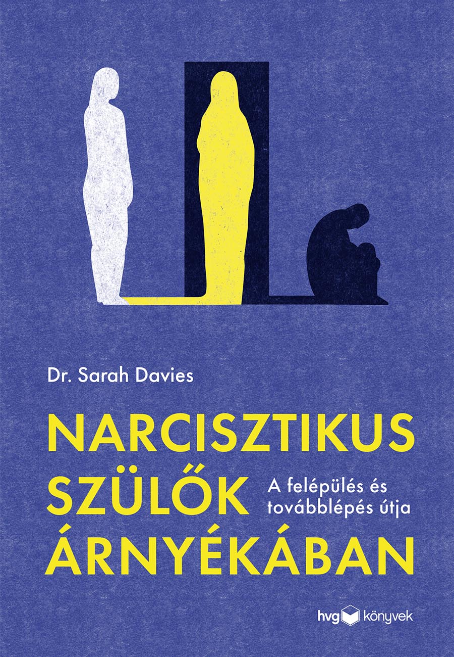 Dr. Sarah Davies - Narcisztikus szülők árnyékában [eKönyv: epub, mobi]