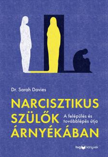 Dr. Sarah Davies - Narcisztikus szülők árnyékában [eKönyv: epub, mobi]
