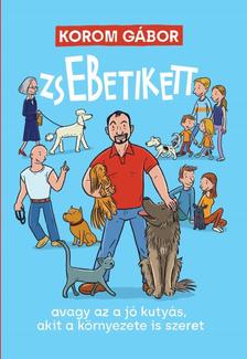 Korom Gábor - Zsebetikett [szépséghibás]