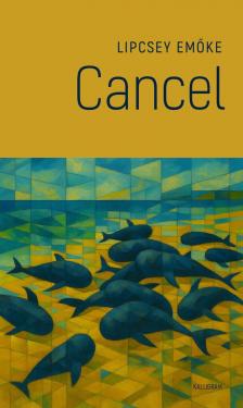 Lipcsey Emőke - Cancel [eKönyv: epub, mobi]