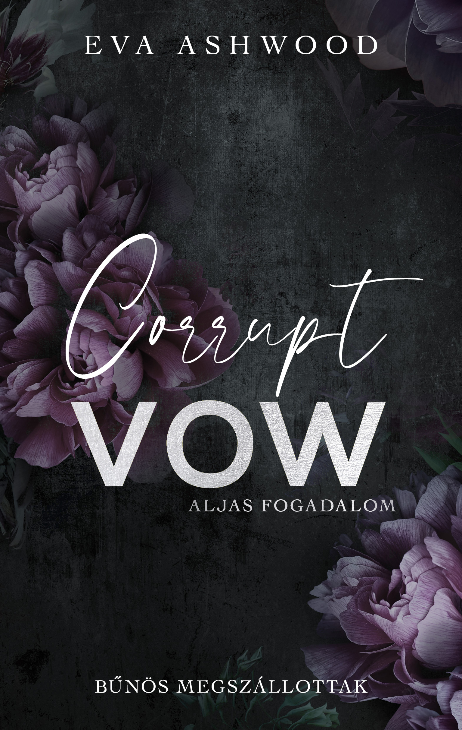 Eva Ashwood - Corrupt Vow - Aljas fogadalom