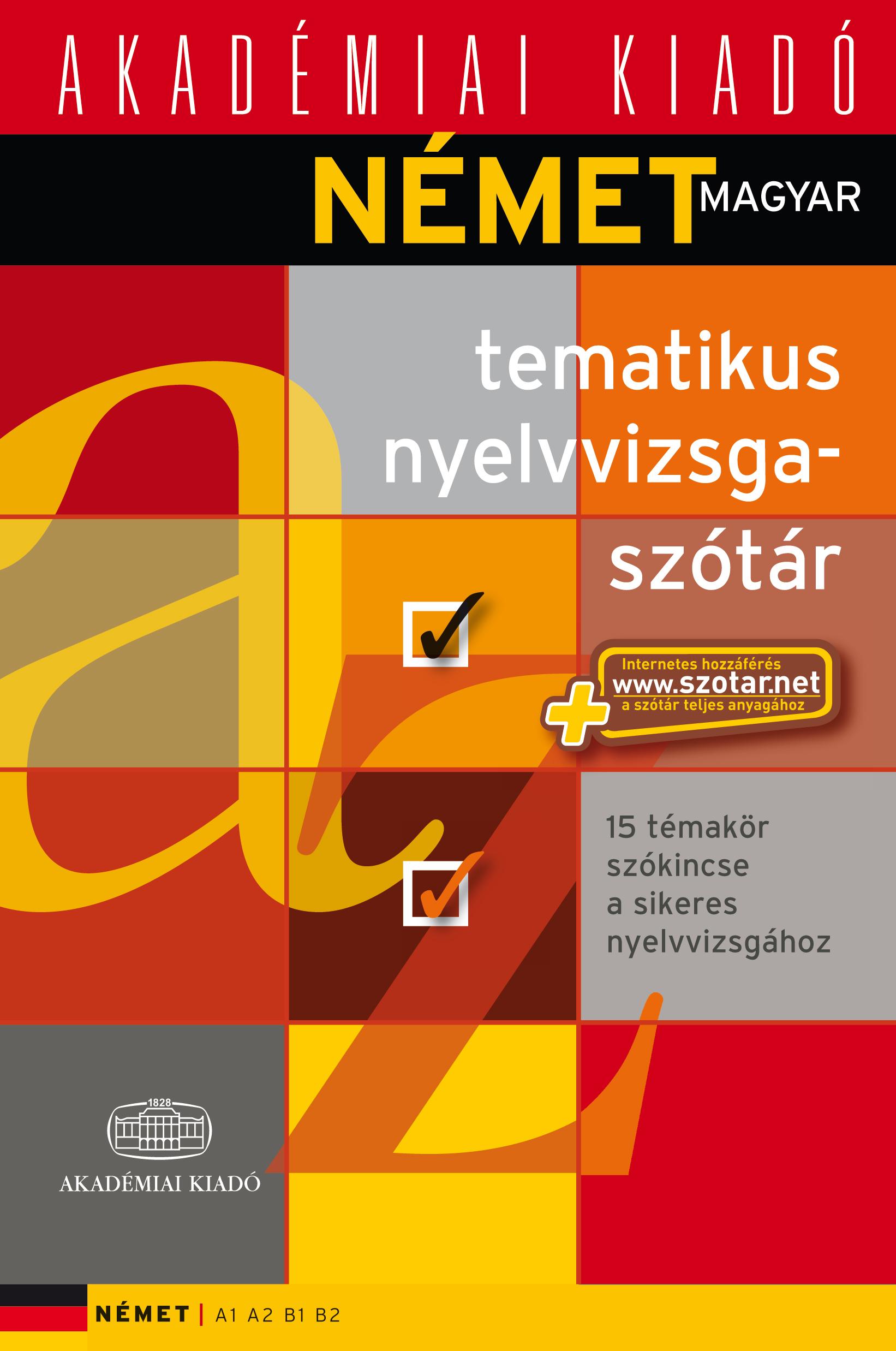 .- - Német-magyar tematikus nyelvvizsgaszótár+NET