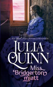 Julia Quinn - Miss Bridgerton miatt