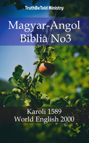 TruthBeTold Ministry, Joern Andre Halseth, Gáspár Károli - Magyar-Angol Biblia No3 [eKönyv: epub, mobi]