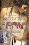 COLIN FALCONER - Az elpusztíthatatlan Kitty O&apos;Kane